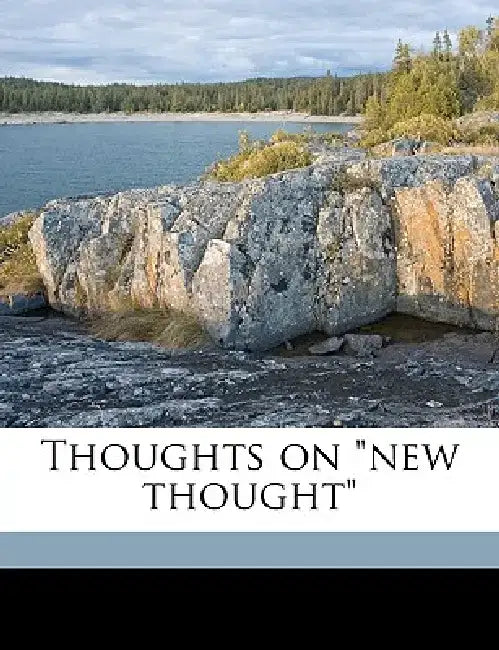 Thoughts on "New Thought" by De Witt Clinton Vestal