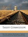 Tariff Commission by S United States Congress House Committe