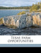 Texas Farm Opportunities by S United States Railroad Administration