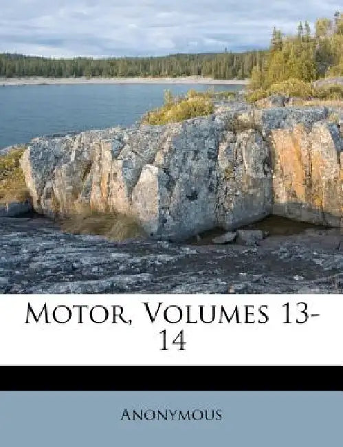 Motor, Volumes 13-14 by Anonymous