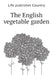 The English Vegetable Garden by Publisher Country Life