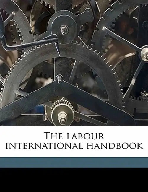 The Labour International Handbook by R. Palme 1896-1974 Ed Dutt