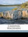 Canadian Machinery Volume V 22 No.04 by Anonymous