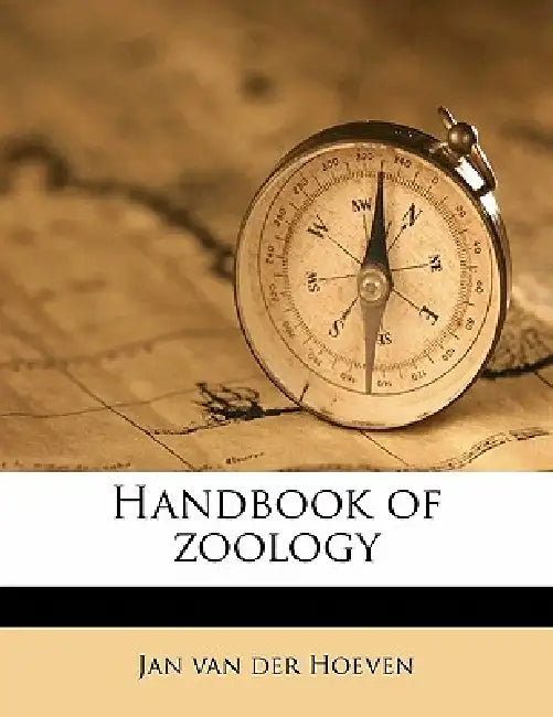 Handbook of Zoology; Volume 2 by Jan Van Der Hoeven