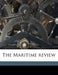 The Maritime Review Volume 5-6 by Anonymous