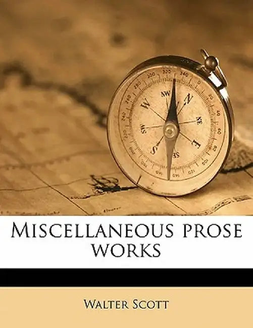 Miscellaneous Prose Works Volume 27 by Walter Scott
