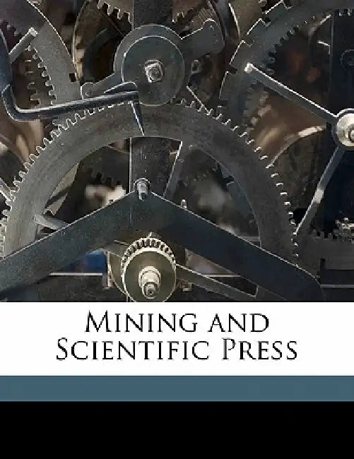Mining and Scientific Press; Volume 95 by Anonymous