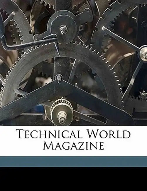 Technical World Magazine Volume V.04 N.03 by Anonymous