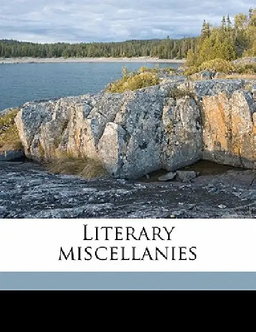 Literary Miscellanies; Volume 1 by James Mason