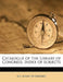 Catalogue of the Library of Congress. Index of Subjects; Volume 2 by U. S. Library of Congress