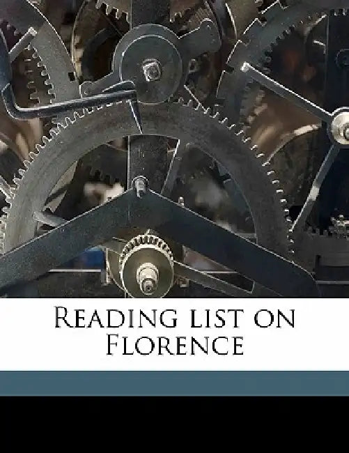 Reading List on Florence by Everett Robbins Perry