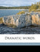 Dramatic Words; Volume 2 by 1622-1673 Molière