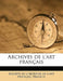 Archives de l'art français by Société de l'Histoire de l'Art França