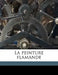 La Peinture Flamande by Alphonse Jules Wauters