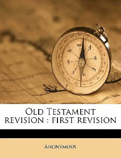 Old Testament Revision: First Revision; Volume 2 by Anonymous