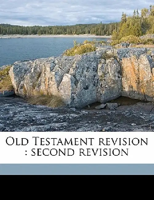 Old Testament Revision: Second Revision; Volume 2 by Anonymous