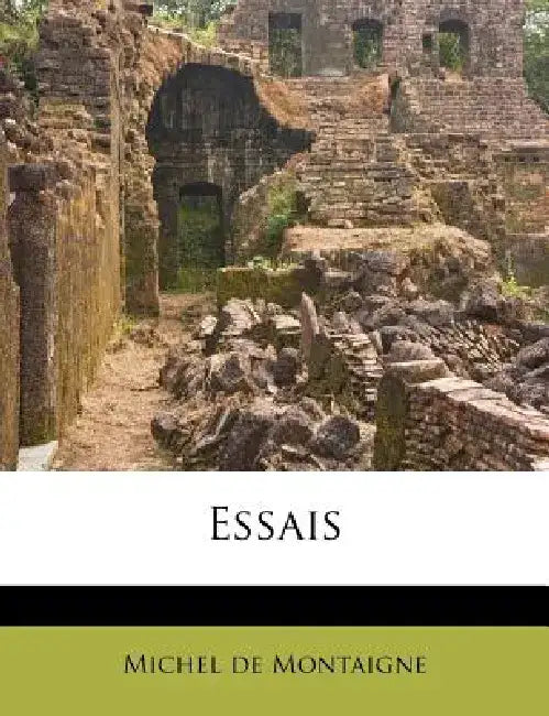 Essais by Michel Montaigne