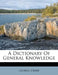A Dictionary of General Knowledge by George Crabb