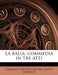 La Balia; Commedia in Tre Atti by Camillo Antona-Traversi