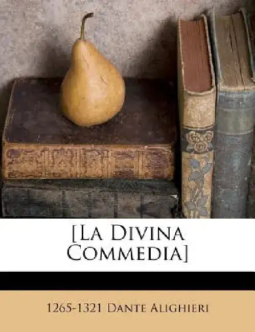 [La Divina Commedia] by Dante Alighieri