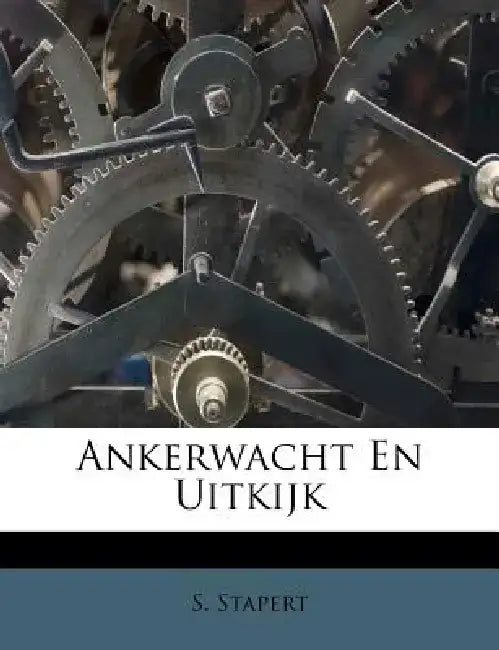 Ankerwacht En Uitkijk by S. Stapert
