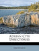 Adrian City Directories by Anonymous