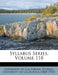 Syllabus Series; Volume 118 by University of California (System), University of California (1868-1952)