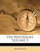 The Naturalist, Volume 3 by Anonymous