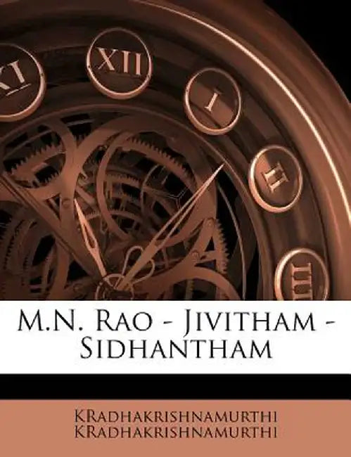 M.N. Rao - Jivitham -Sidhantham by Kradhakrishnamurthi, Kradhakrishnamurthi