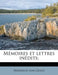 M Moires Et Lettres in Dits; by Friedrich Von Gentz