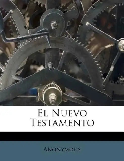 El Nuevo Testamento by Anonymous
