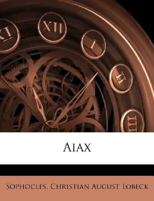 Aiax by Sophocles, Christian August Lobeck
