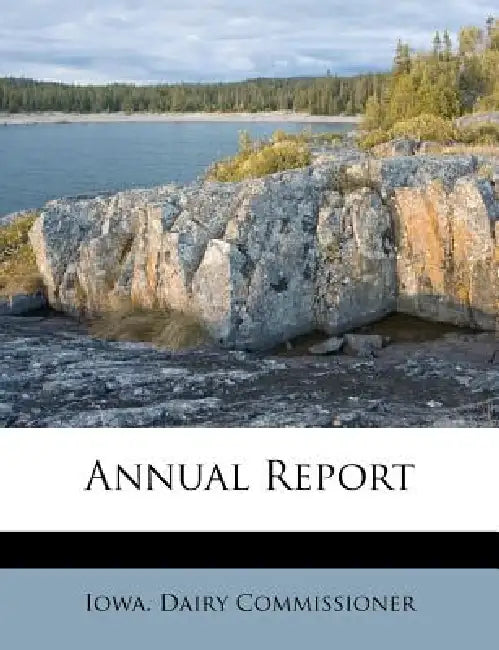 Annual Report by Iowa Dairy Commissioner