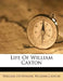 Life of William Caxton by William Stevenson