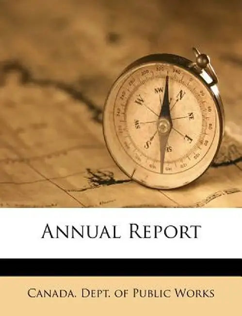 Annual Report by Canada Dept of Public Works