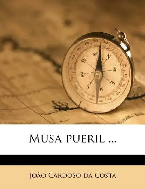 Musa pueril ... by João Cardoso Da Costa