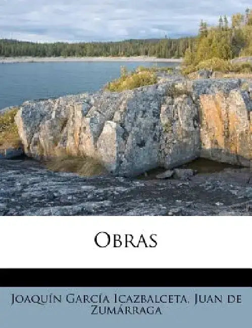 Obras by Joaqu N. Garc a. Icazbalceta