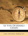 Le Vite de'Dodici Cesari by Gaius Suetonius Tranquillus