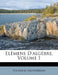 Elemens D'Algebre, Volume 1 by Nicholas Saunderson