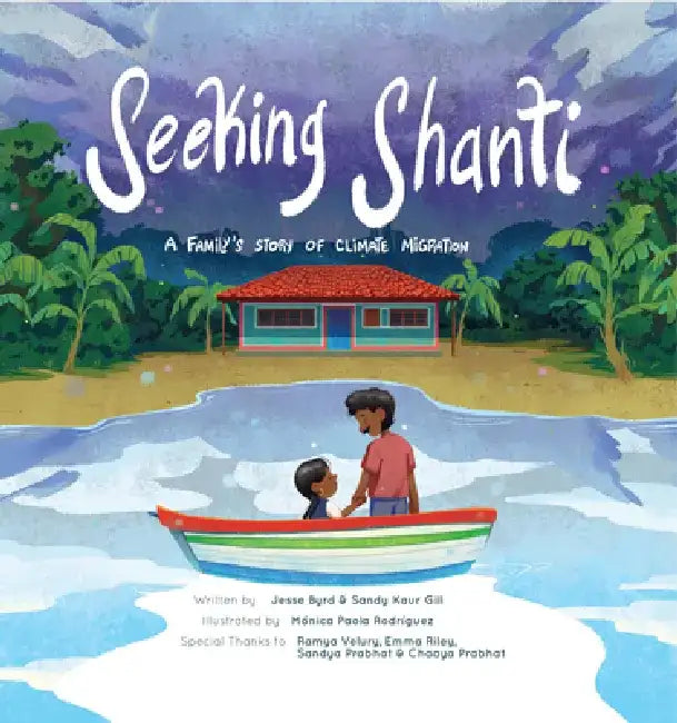 Seeking Shanti: A Family's Story of Climate Migration by Jesse Byrd