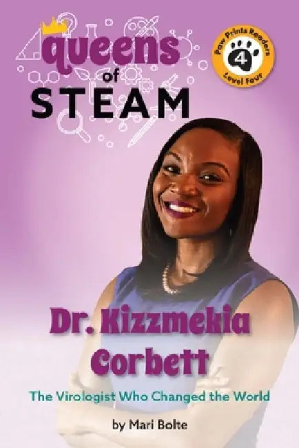 Dr. Kizzmekia Corbett: The Virologist Who Changed the World by Mari Bolte