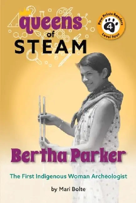 Bertha Parker: The First Female Native American Archaeologist by Mari Bolte