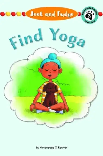 Jeet and Fudge: Find Their Zen by Amandeep S. Kochar