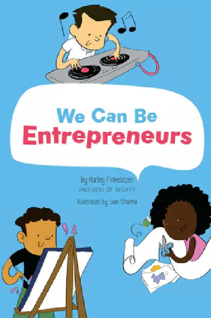 We Can Be Entrepreneurs by Harley Finkelstein, Evan Sharma
