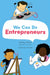 We Can Be Entrepreneurs by Harley Finkelstein, Evan Sharma