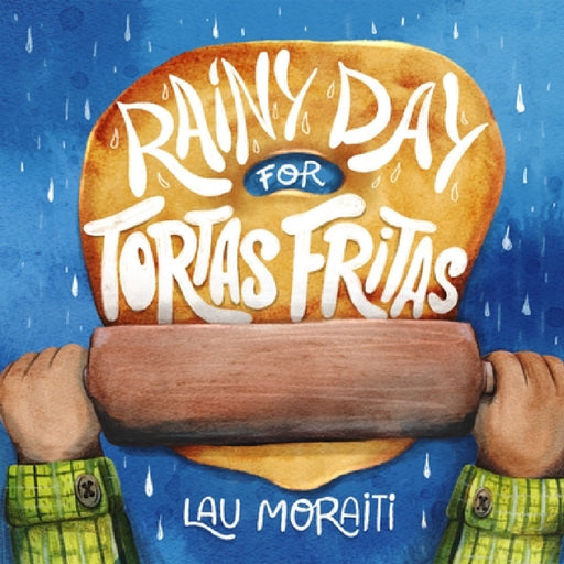 Rainy Day for Tortas Fritas by Lau Moraiti, Lau Moraiti
