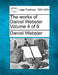 The works of Daniel Webster Volume 4 of 6 by Daniel Webster