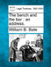 The Bench and the Bar: An Address. by William B. Bate