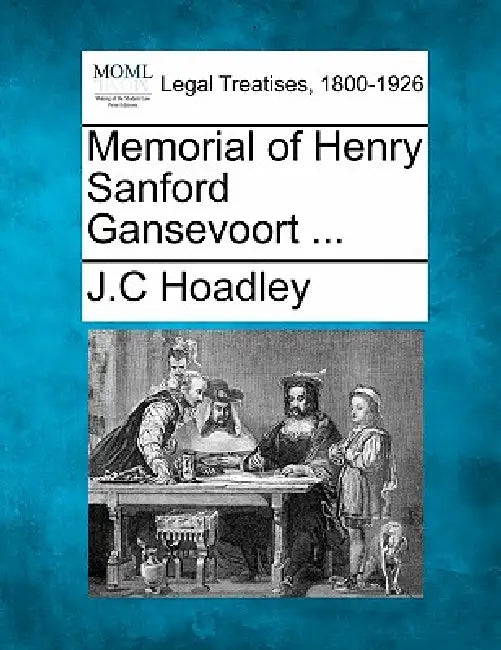 Memorial of Henry Sanford Gansevoort ... by J. C. Hoadley