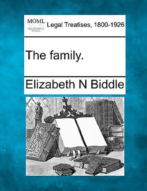The Family. by Elizabeth N. Biddle